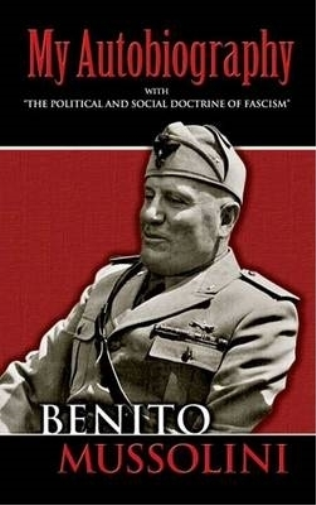 Benito Mussolini My Autobiography (Tascabile)