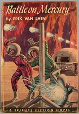 del Rey, Lester (as Erik Van Lhin) - Battle on Mercury HCDJ  1st Ed. 1953 Fair