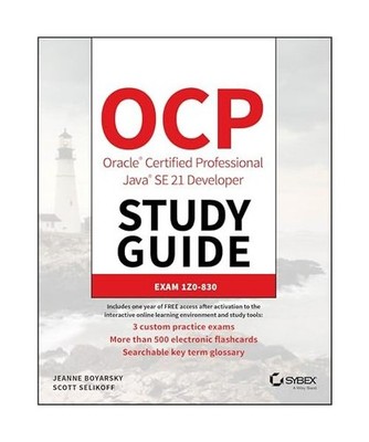 OCP Oracle Certified Professional Java SE 21 Developer Study Guide, Boyarsky, Je