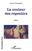 La Couleur Des Repentirs RéCit Aurore Fernandes Taschenbuch Rue Des éColes 2022