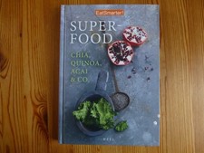 Eat Smarter - Super-Food Chia Quinoa Acai & Co
