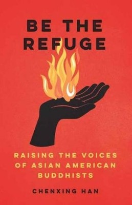 Chenxing Han Be The Refuge (Taschenbuch) (US IMPORT)