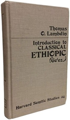 Introduction to Classical Ethiopic (GE'EZ) - Harvard Semitic Studies 24 | Guter Zustand