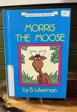 Morris the Moose by B. Wiseman, Hardback Early I Can Read Illustrated