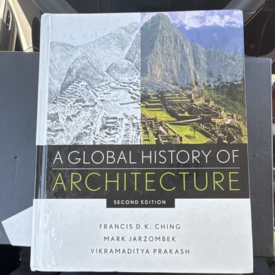 A Global History of Architecture 2nd Ed Hardcover 2011 Ching Jarzombek Prakash