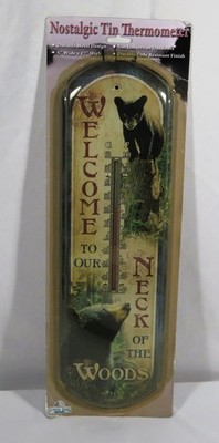 Rivers Edge Nostalgic Tin Thermometer ''Welcome To Our Neck Of The Woods'' Bears