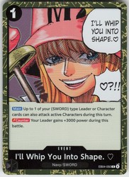 I'll Whip You Into Shape. EB04-050 Rare Event - Adventure on Kami's Island - One Piece TCG
