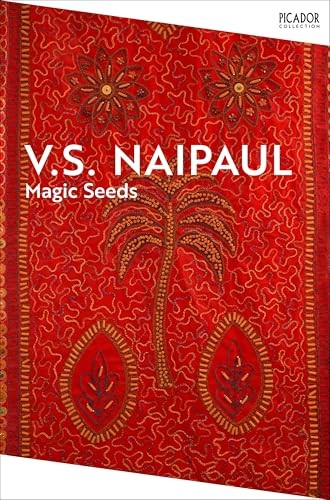 Magic Seeds (Picador Collection) - Naipaul, Sir V.S.