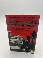 What's the Next Move? : A Book of Chess Tactics for Children and Other Beginners