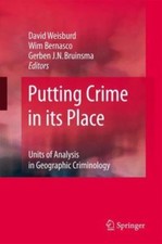 Putting Crime in its Place: Units of Analysis in Geo... 9780387096872 by Unknown