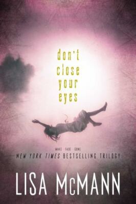 Don't Close Your Eyes: Wake; Fade; Gone - Lisa McMann, 1442499133, paperback
