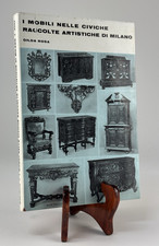 I MOBILI NELLE CIVICHE ... DI MILANO by Gilda Rosa Antique Furniture Italy 1963