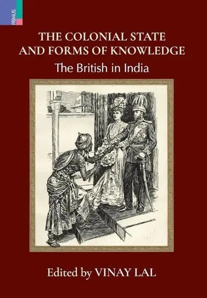 The Colonial State And Forms Of Knowledge | The British In India | Vinay Lal-image