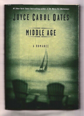 1ST EDITION MIDDLE AGE:A ROMANCE BY JOYCE CAROL OATES~1ST PRINTING FICTION NOVEL