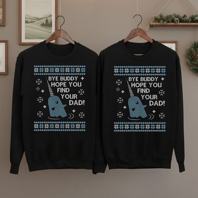 Bye Buddy Hope You Find Your Dad Christmas Sweater Printed Elf Narwhal Funny Top