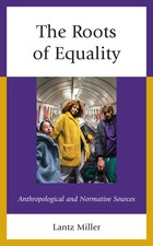 The Roots Of Equality: Anthropological And Normative Sources