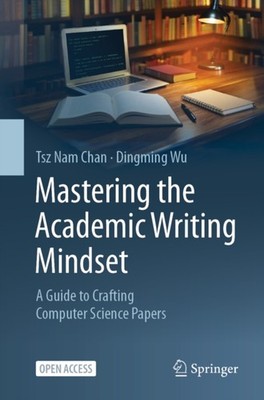 MASTERING THE ACADEMIC WRITING MINDSET by CHAN, TSZ NAM Paperback Self Help
