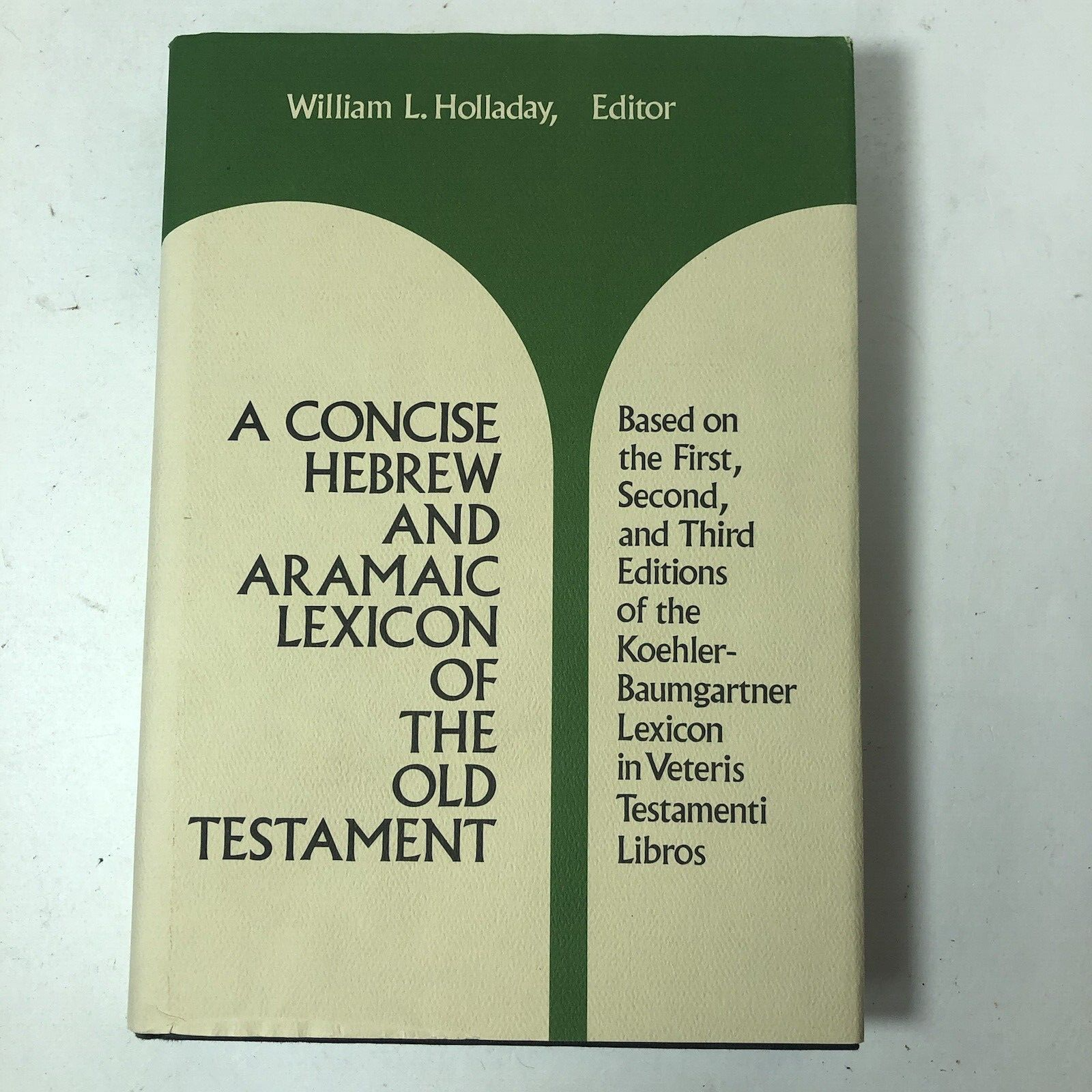 A Concise Hebrew and Aramaic Lexicon of the Old Testament Holladay HC 1988 G4