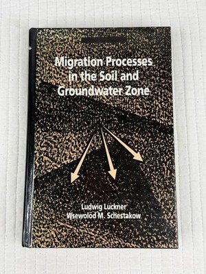 Migration Processes in the Soil and Groundwater Zone - Like New - 1st Edition