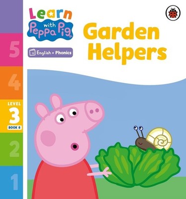 Learn with Peppa Phonics Level 3 Book 8 Garden Helpers (Phonics Reader) by Peppa