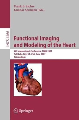 Functional Imaging and Modeling of the Heart: 4th International Conference, Salt