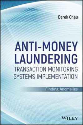 Anti-Money Laundering Transaction Monitoring Systems Implementation: Finding Ano
