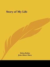 STORY OF MY LIFE By Helen Keller & John Albert Macy **BRAND NEW**