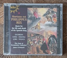 Mortuus Est Philippus Rex Music for the Life and Death of The Spanish King NewCD