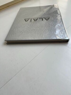 Alaia: Azzedine Alaia in the 21st Century 2012 Book from