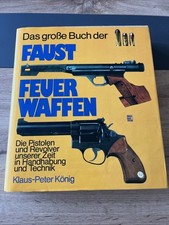 Das große Buch der Faustfeuerwaffen von Klaus-Peter König - 1980 - Neuwertig