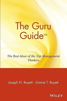 The Guru Guide The Best Ideas of the To Joseph H Boyett Paperback