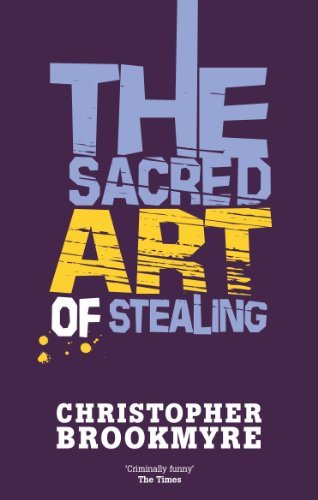The Sacred Art Of Stealing,Christopher Brookmyre- 9780349114903