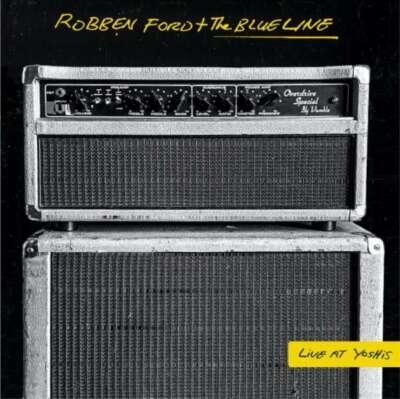 Robben Ford AND THE BLUE LINE: LIVE AT YOSHIS NEU 2CD REPUK1402