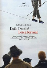 Leica format - Dasa Drndic (La nave di Teseo) [2019]