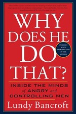 Why Does He Do That?: Inside the Minds of Angry and Controlling Men by Lundy Ban