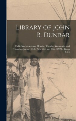 Anonymous - Library of John B. Dunbar microform   to Be Sold at Auct - X555z