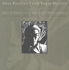 They Painted from Their Hearts: Pioneer Asian American Artists by