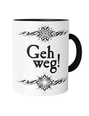 Geh Weg Tasse Spruch Ansage Frech Statement Geschenk Tribal Tattoo Witzig Fun