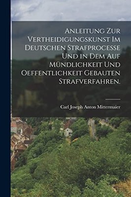 Carl Joseph Anton Mi - Anleitung zur Vertheidigungskunst im deutschen  - X555z