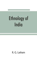 R. G. Latham | Ethnology Of India | Taschenbuch | Englisch (2019)