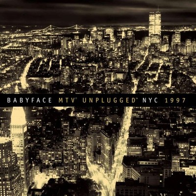MTV Unplugged NYC 1997, Babyface, Excellent , audioCD