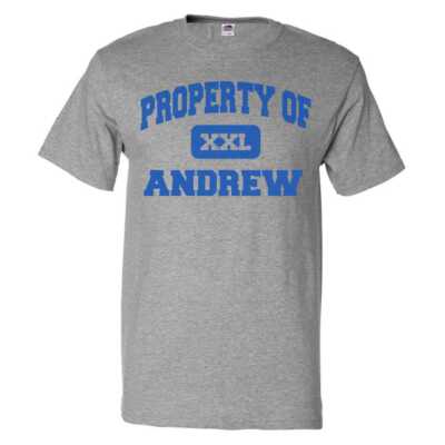 Property of Andrew T shirt Funny Tee
