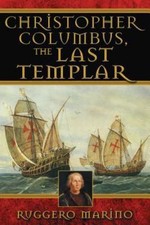 Christopher Columbus, the Last Templar by Marino, Ruggero