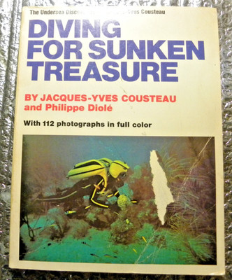 Diving for Sunken Treasure Philippe Diole Jacques-Yves Cousteau
