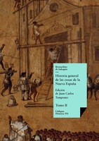 Historia General De Las Cosas De La Nueva EspañA Tomo II Bernardino De SahagúN
