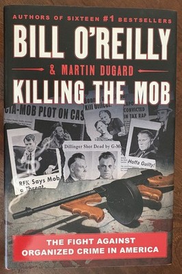 Killing the Mob (Bill O'Reilly's Killing Series), Brand New, Hardcover