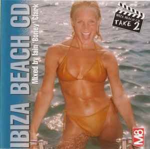 Iain 'Boney' Clark* - Ibiza Beach CD Take 2, (CD)