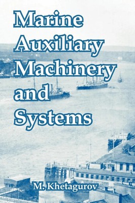 Marine Auxiliary Machinery and Systems M. Khetagurov Taschenbuch Englisch 2004