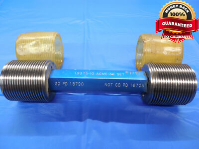 1 15/16 10 NA 3G ACME SET THREAD PLUG GAGE 1.9375 GO NO GO PDS= 1.8790 & 1.8706