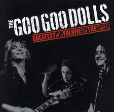 Goo Goo Dolls - Greatest Hits Volume One: The Singles (CD, Comp) (Very Good Plus